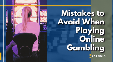 Mistakes to Avoid When Playing Online Gambling