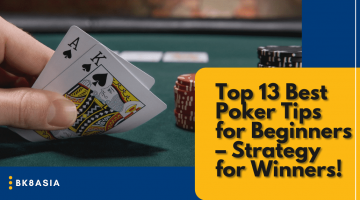 Top 13 Best Poker Tips for Beginners – Strategy for Winners!