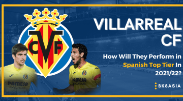 Villarreal CF – How Will They Perform in Spanish Top Tier In 202122