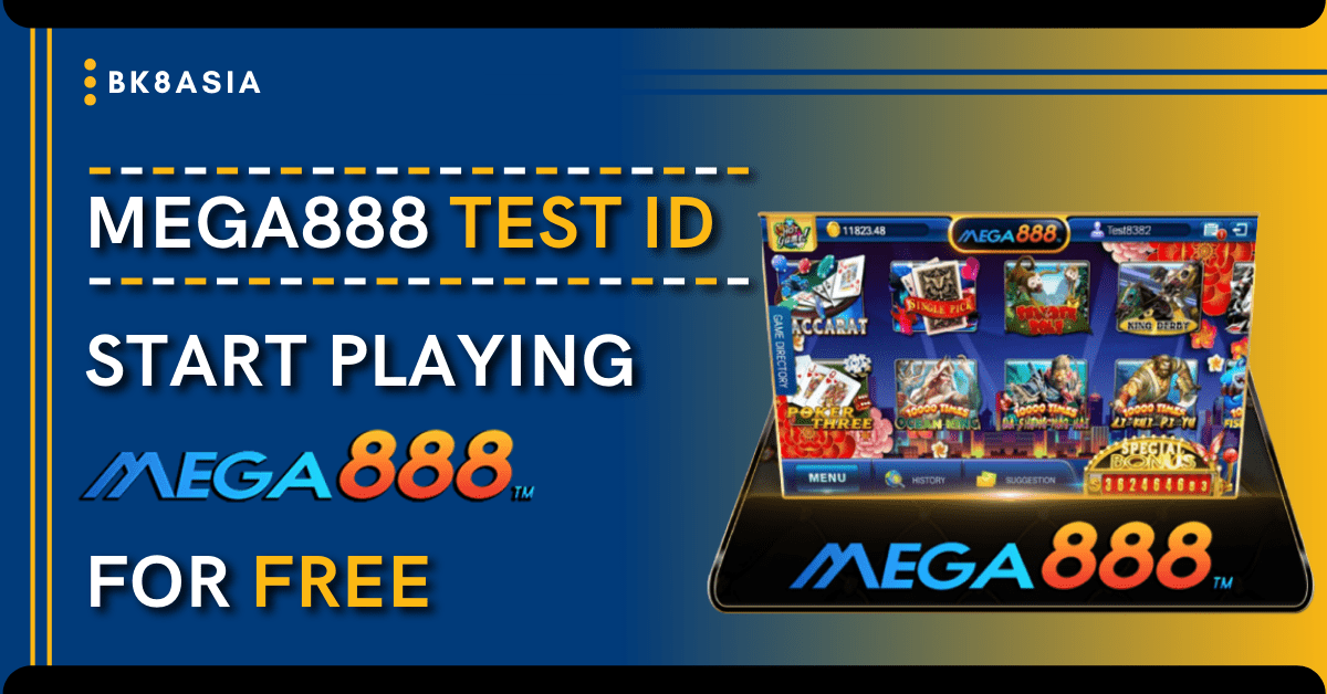 Mega888 Test ID - The Most Convenient Method of Playing Mega888