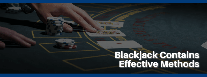 Blackjack Contains Effective Methods